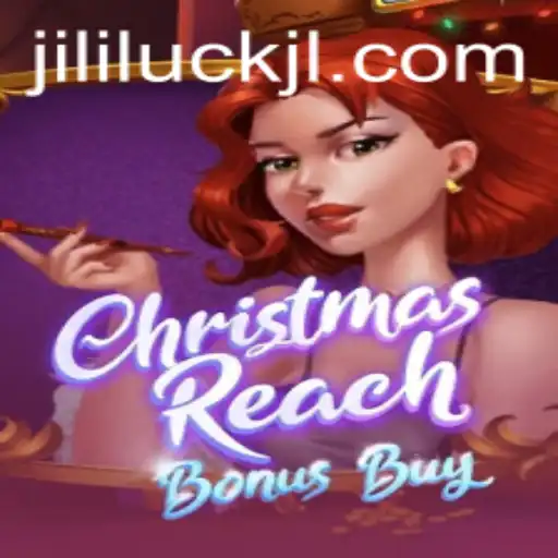 ChristmasReachBonusBuy: A Festive Gaming Experience with a Jililuck Twist